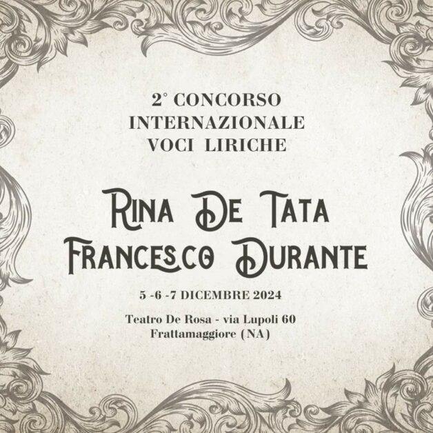 2° Edizione - Concorso Internazionale voci liriche Rina De Tata – Francesco Durante